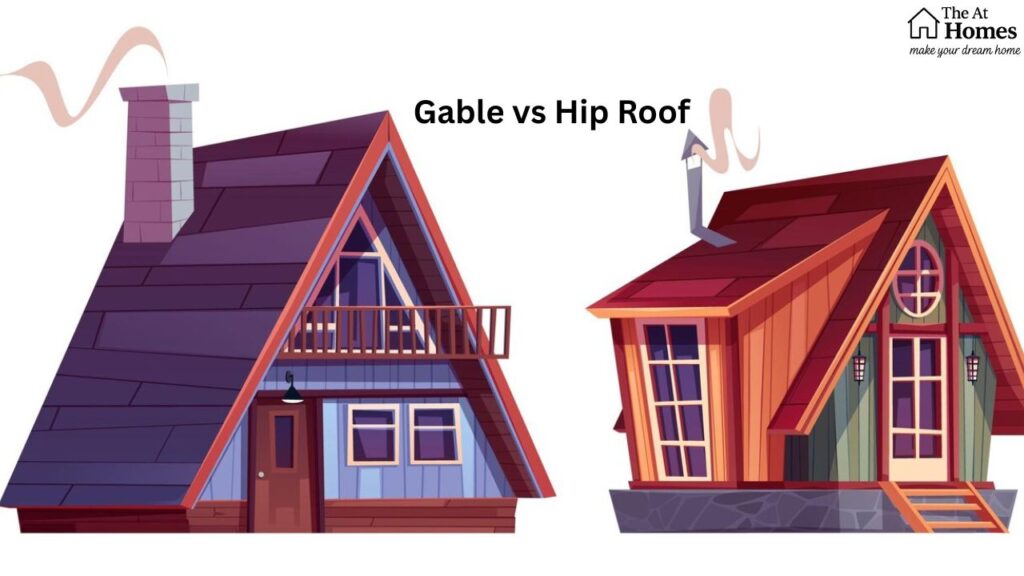 Gable vs Hip Roof