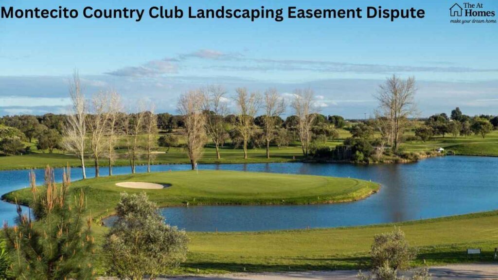 Montecito Country Club Landscaping Easement Dispute