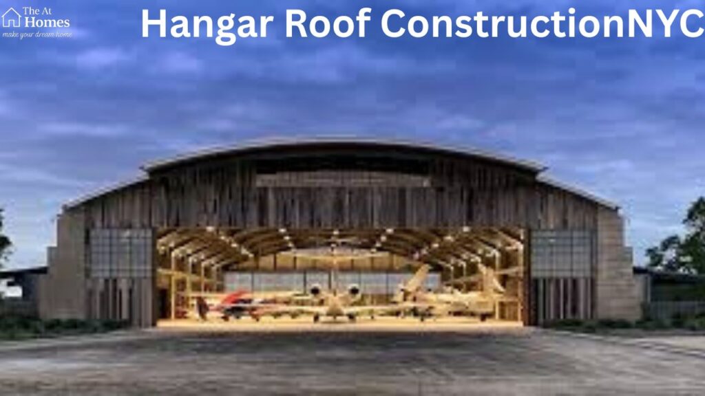 Hangar Roof ConstructionNYC